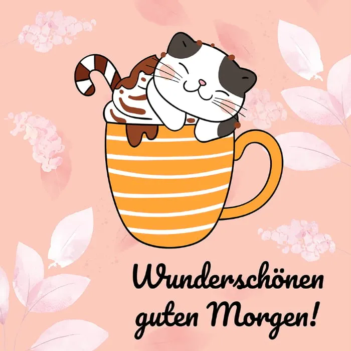 Eine Zeichnung eines Kätzchens in einer Tasse mit der Aufschrift „Wunderschönen guten Morgen!“