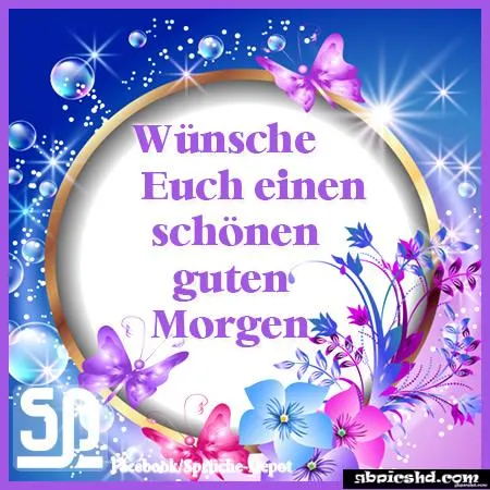 Bunte Gestaltung mit Schmetterlingen und dem Text: "Wünsche euch einen schönen guten Morgen".