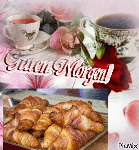 Ein Tisch mit Croissants, einer Tasse Tee und Rosen dahinter. Text: Guten Morgen!