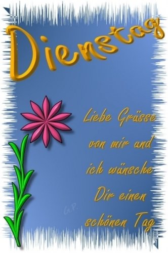Dienstag Bilder Facebook Spruch