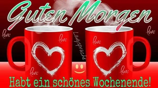 Schones wochenende guten morgen bilder freitag 020