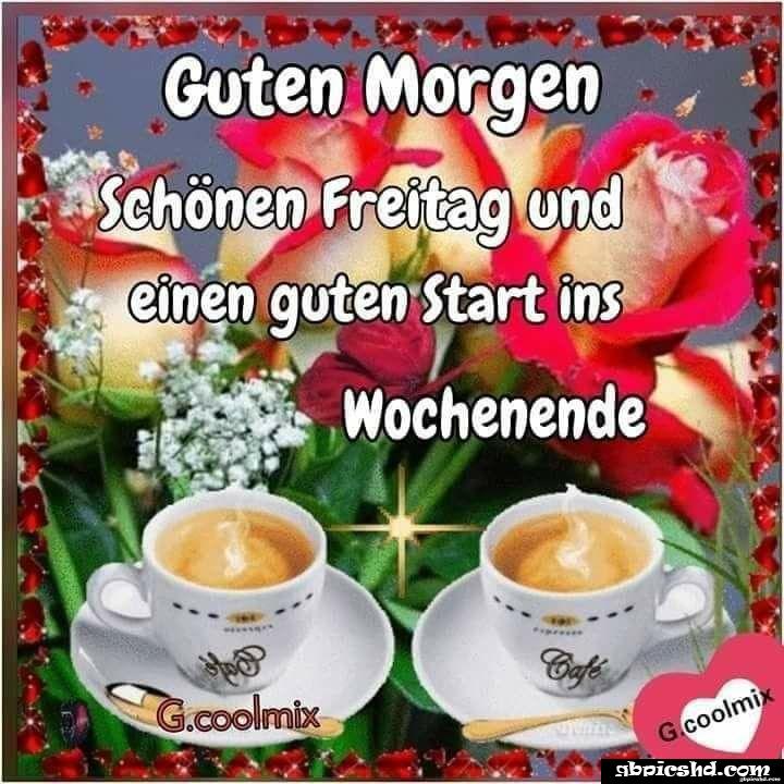 Schones wochenende guten morgen bilder freitag 045